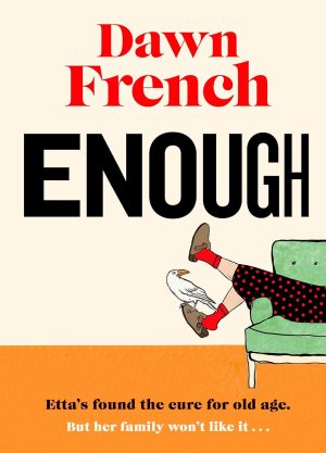 Enough by Dawn French