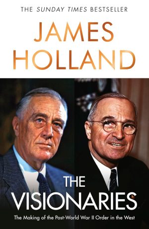 The Visionaries by James Holland