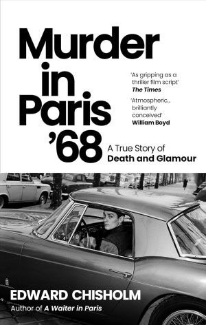 Murder In Paris '68 by Edward Chisholm 